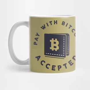 Pay With Bitcoin Accepted Mug